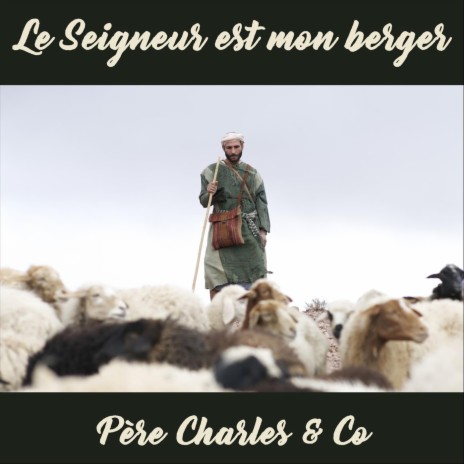 Le Seigneur est mon berger | Boomplay Music