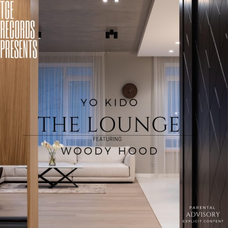 The Lounge ft. Woody Hood | Boomplay Music