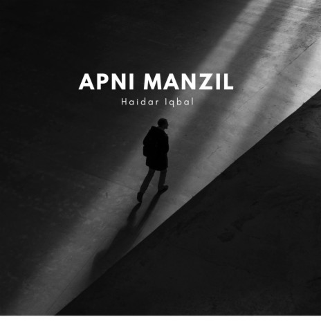 Apni Manzil by Haidar Iqbal (Live)