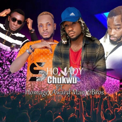 Somebody Chukwu ft. Homage, Award Man & X2 Bros | Boomplay Music