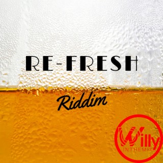 Re Fresh Riddim