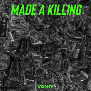 made a killing lyrics | Boomplay Music