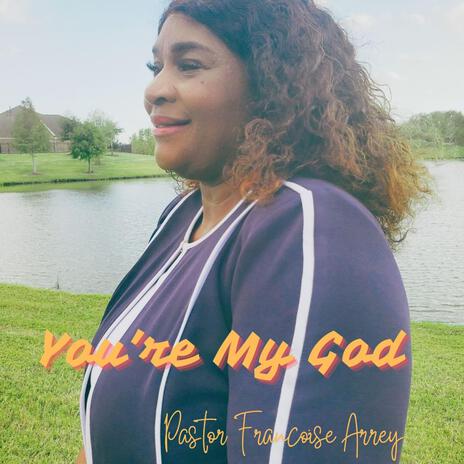 You're My God | Boomplay Music