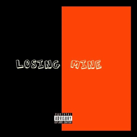 Losing Mine | Boomplay Music