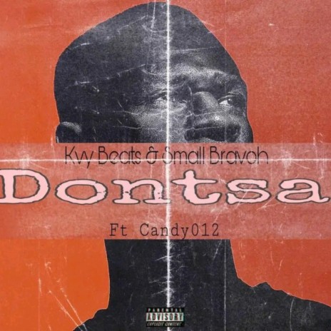 DONTSA ft. Small Bravoh & Candy Zeronetwo | Boomplay Music