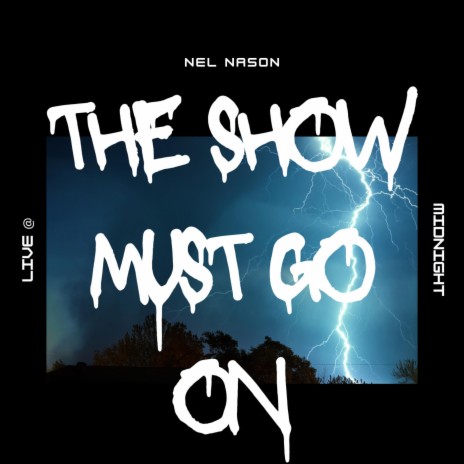 The Show Must Go On (Live @ Midnight)