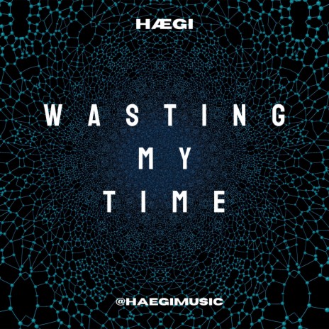 Wasting My Time | Boomplay Music