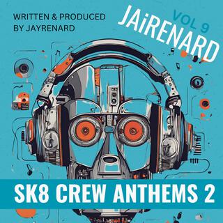 SK8 CREW ANTHEMS 2