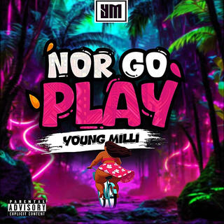 NOR GO PLAY