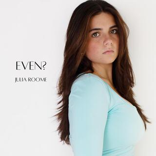 EVEN? lyrics | Boomplay Music