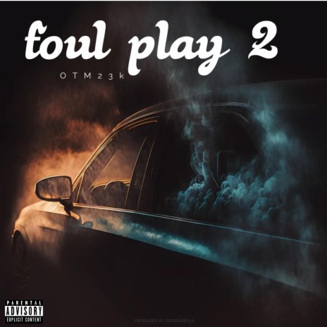 Foul play 2 | Boomplay Music