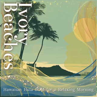 Hawaiian Hula BGM for a Relaxing Morning