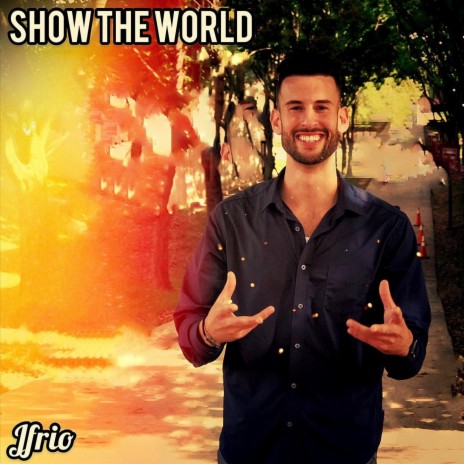 Show the World | Boomplay Music