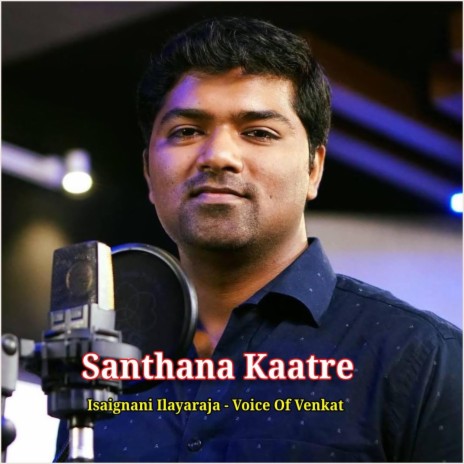 Santhana Kaatre | Boomplay Music