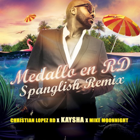Medallo en RD (Spanglish Remix) ft. Christian Lopez RD & Kaysha