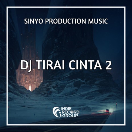 DJ TIRAI CINTA 2