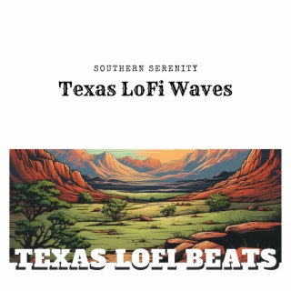 Southern Serenity: Texas LoFi Waves