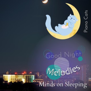 Good Night Melodies - Minds on Sleeping