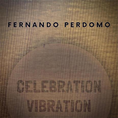 Celebration Vibration | Boomplay Music