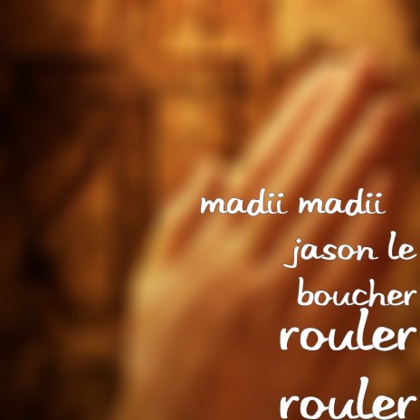 rouler rouler ft. Jason Le Boucher | Boomplay Music