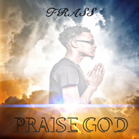 Praise God | Boomplay Music