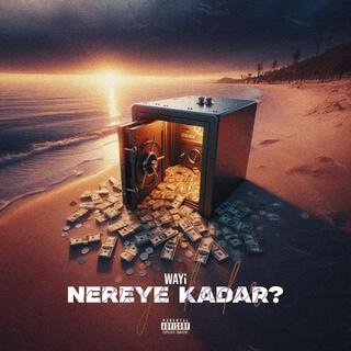 Nereye Kadar