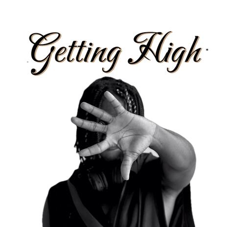 Getting High | Boomplay Music