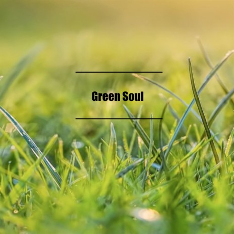 Green Soul | Boomplay Music