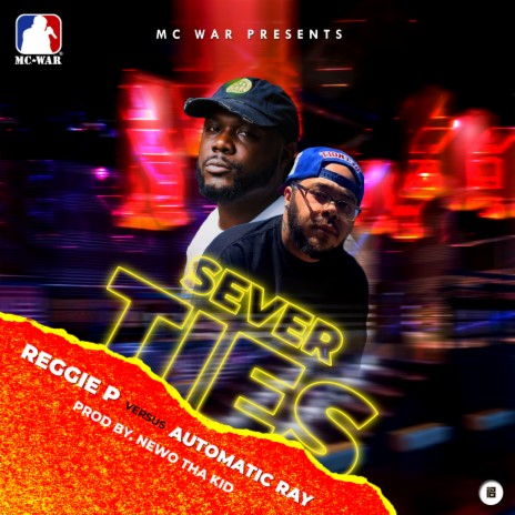 Sever Ties ft. Automatic Ray | Boomplay Music