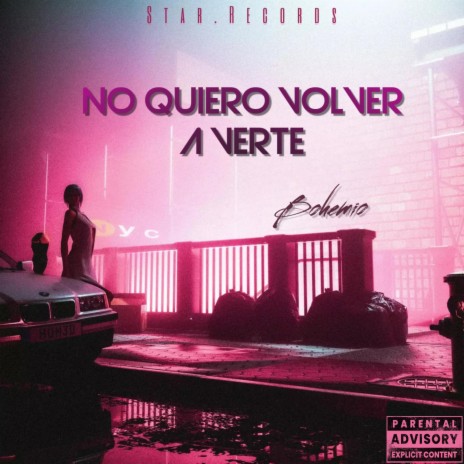 No Quiero Volver A Verte | Boomplay Music