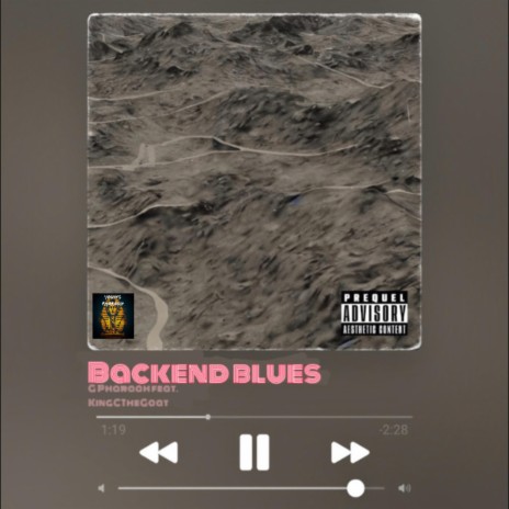 Backend Blues ft. King C The Goat