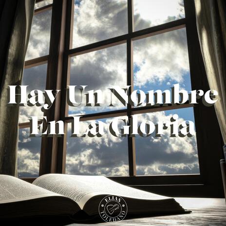 Hay Un Nombre En La Gloria | Boomplay Music