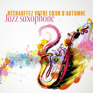 Réchauffez votre cœur d'automne: Jazz saxophone doux (BGM)