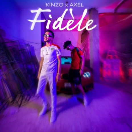 Fidèle ft. Axel. | Boomplay Music