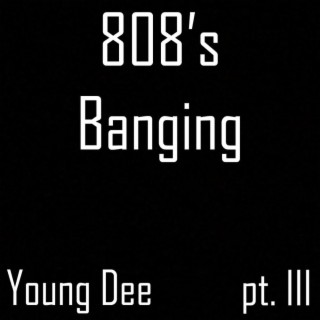 808's Banging pt. III