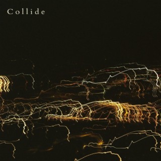 Collide lyrics | Boomplay Music