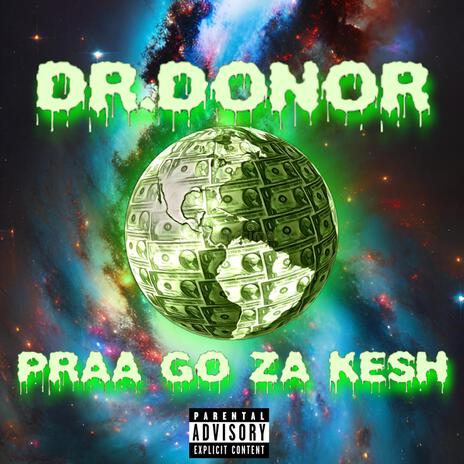 PRAA GO ZA KESH | Boomplay Music