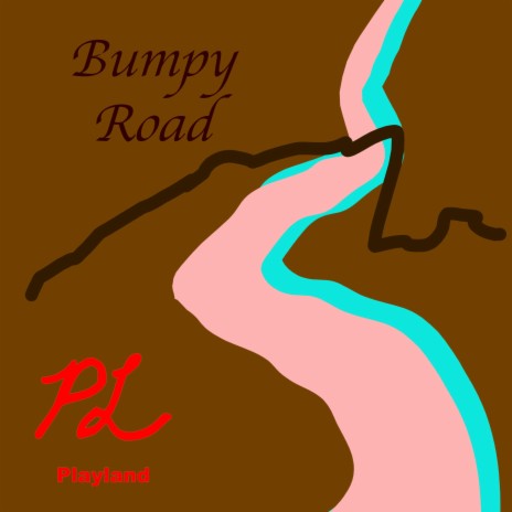 Bumpy Road | Boomplay Music