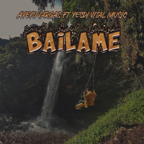 Bailame ft. Yesdi Vital Music | Boomplay Music