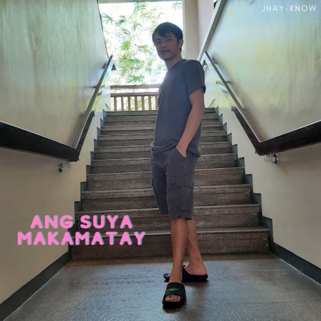 Ang Suya Makamatay | Boomplay Music