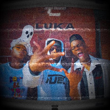 Luka Mabuda ft. Craezy & Kiven Choacer | Boomplay Music