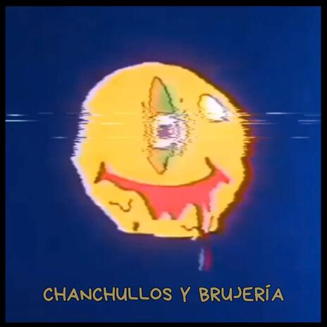 CHANCHULLOS Y BRUJERÍA ft. Ceri | Boomplay Music