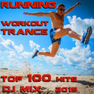 Running Workout Trance Top 100 Hits DJ Mix 2015