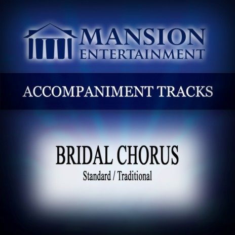 Bridal Chorus (Standard / Traditional) [Accompaniment Track] | Boomplay Music