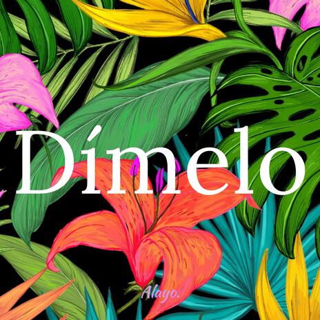 Dímelo | Boomplay Music