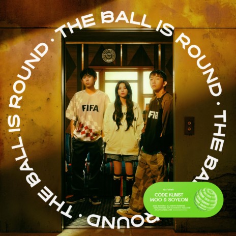 The Ball Is Round (with FIFA OLP) | Boomplay Music