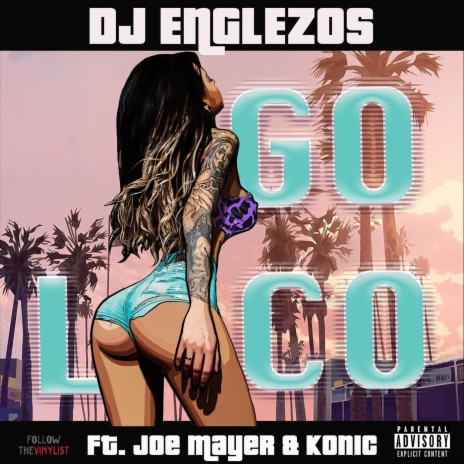 Go Loco (feat. Joe Mayer & Konic) | Boomplay Music