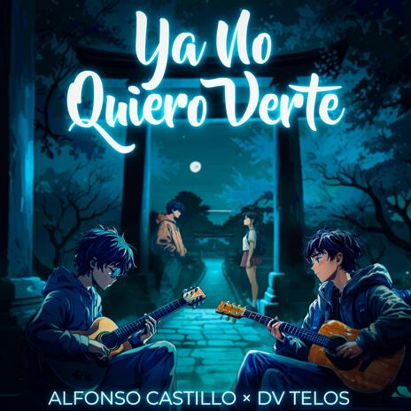 YA NO QUIERO VERTE ft. DV TELOS | Boomplay Music