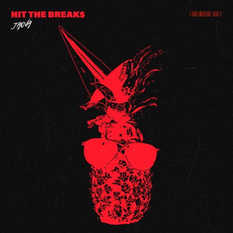 Hit the Breaks | Boomplay Music