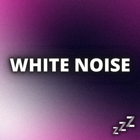 White Noise For Studying ft. White Noise Baby Sleep & White Noise For Babies
